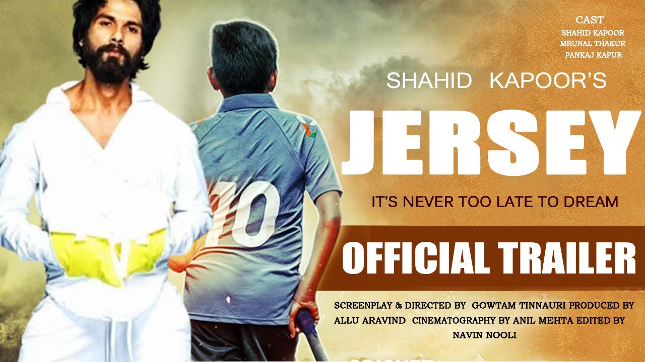 The Official Trailer of Shahid Kapoor's Movie "Jersey"